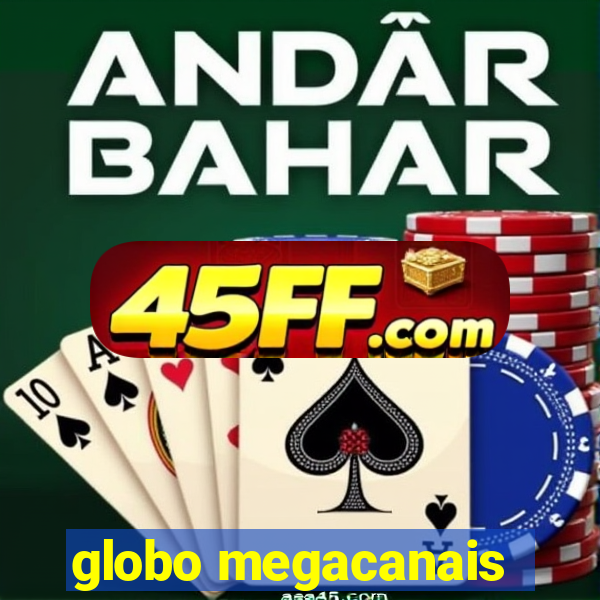 globo megacanais